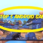 Top 5 Android Games You Can’t Miss in 2024